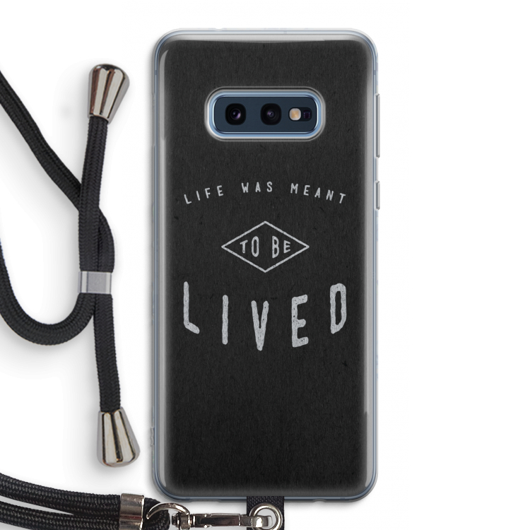 To be lived: Samsung Galaxy S10e Transparant Hoesje met koord