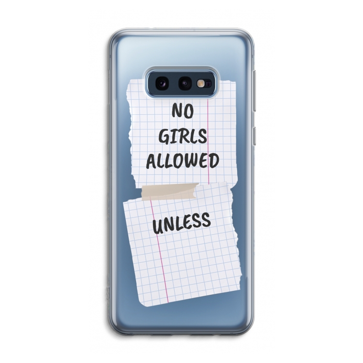 No Girls Allowed Unless: Samsung Galaxy S10e Transparant Hoesje