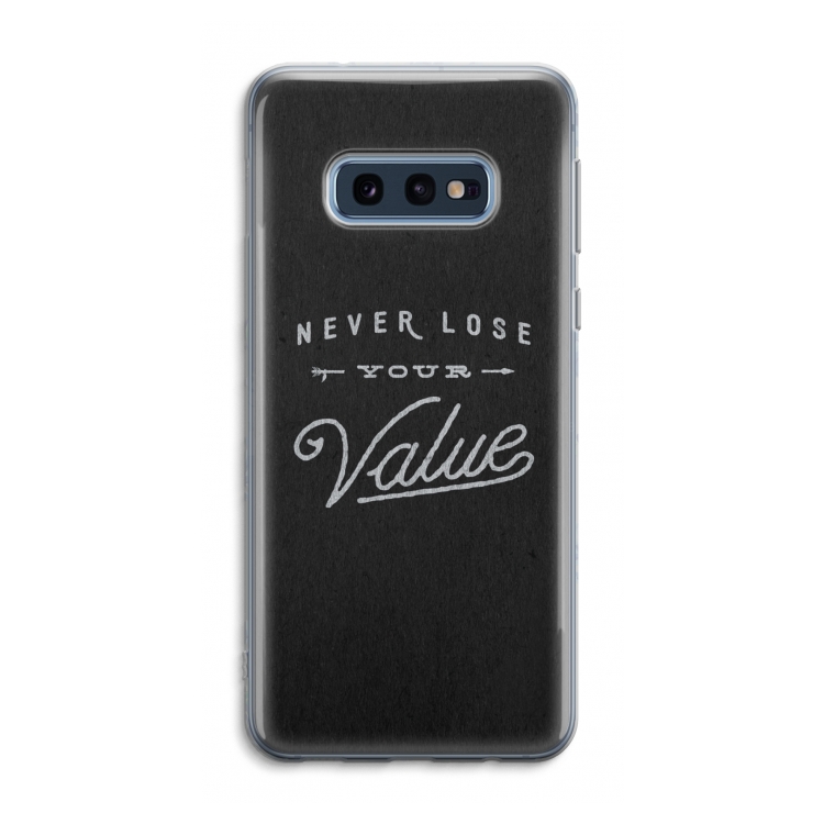 Never lose your value: Samsung Galaxy S10e Transparant Hoesje