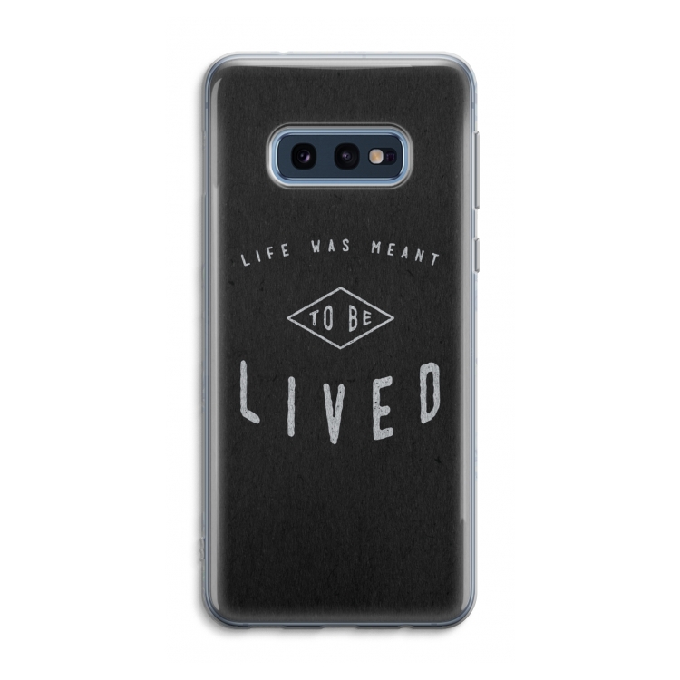 To be lived: Samsung Galaxy S10e Transparant Hoesje