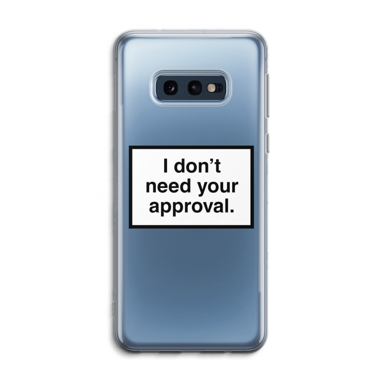 Don't need approval: Samsung Galaxy S10e Transparant Hoesje