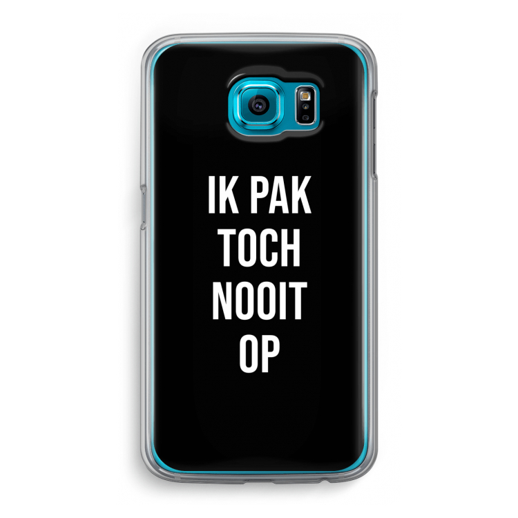 Ik pak nooit op - Zwart: Samsung Galaxy S6 Transparant Hoesje