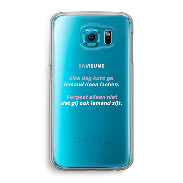 gij zijt ook iemand: Samsung Galaxy S6 Transparant Hoesje