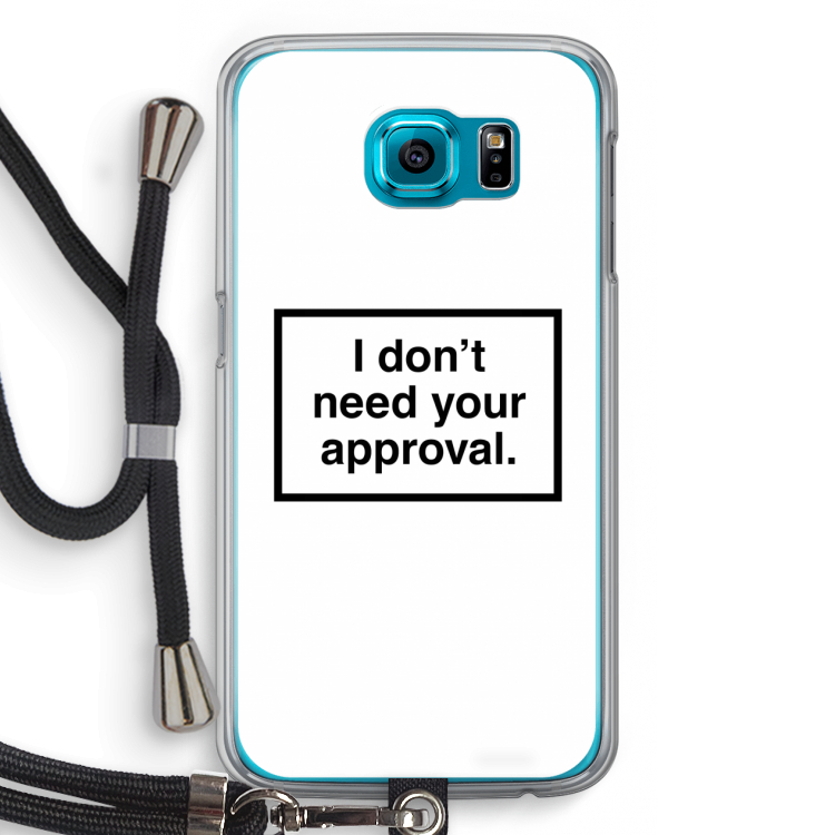 Don't need approval: Samsung Galaxy S6 Transparant Hoesje met koord