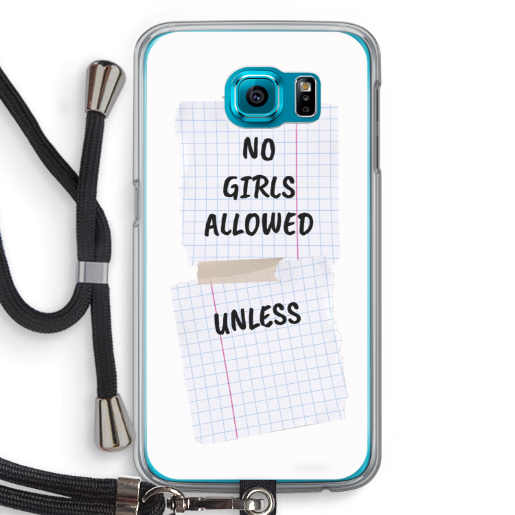 No Girls Allowed Unless: Samsung Galaxy S6 Transparant Hoesje met koord