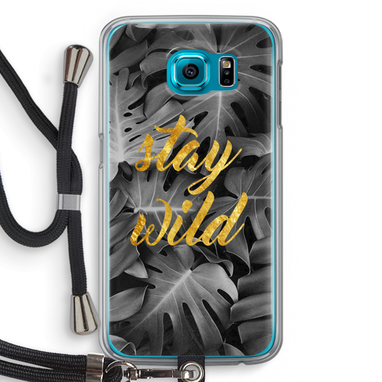 Stay wild: Samsung Galaxy S6 Transparant Hoesje met koord