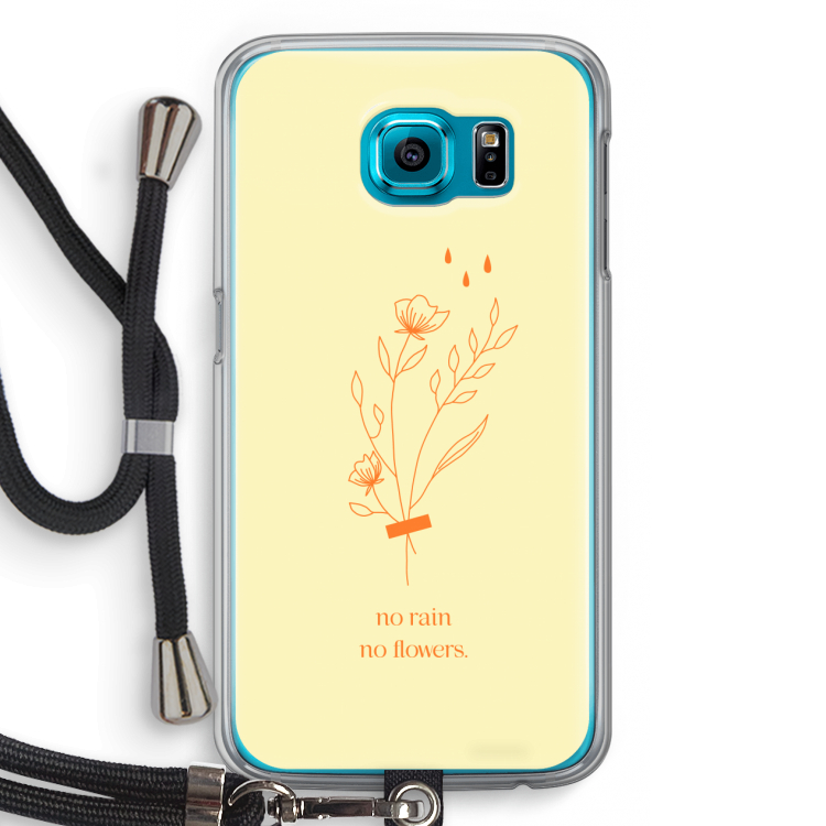 No rain no flowers: Samsung Galaxy S6 Transparant Hoesje met koord