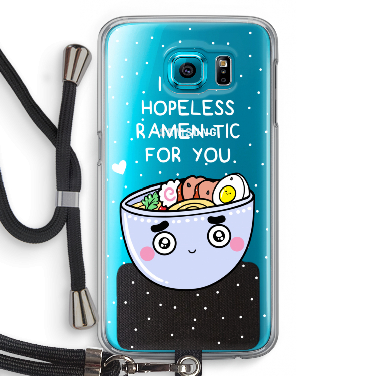 I'm A Hopeless Ramen-Tic For You: Samsung Galaxy S6 Transparant Hoesje met koord