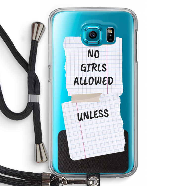 No Girls Allowed Unless: Samsung Galaxy S6 Transparant Hoesje met koord
