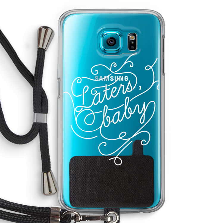 Laters, baby: Samsung Galaxy S6 Transparant Hoesje met koord