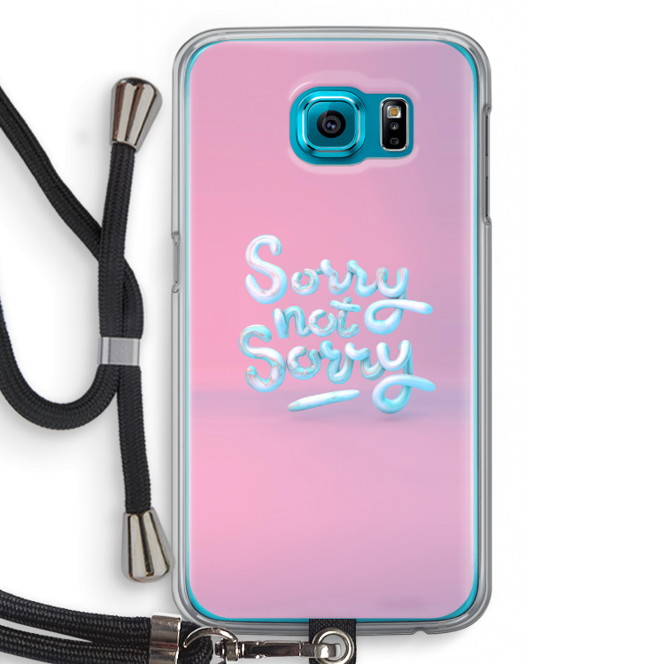 Sorry not sorry: Samsung Galaxy S6 Transparant Hoesje met koord
