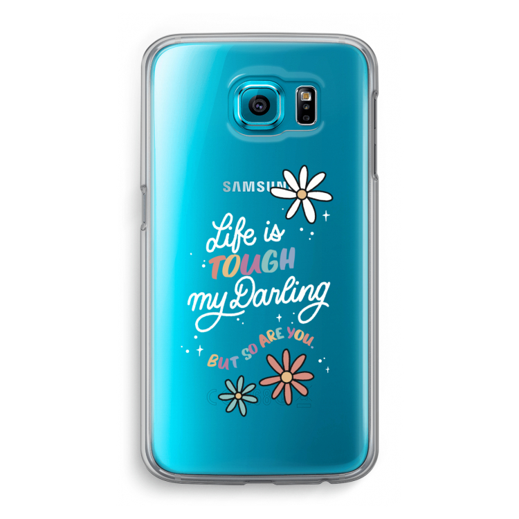 Tough Life: Samsung Galaxy S6 Transparant Hoesje