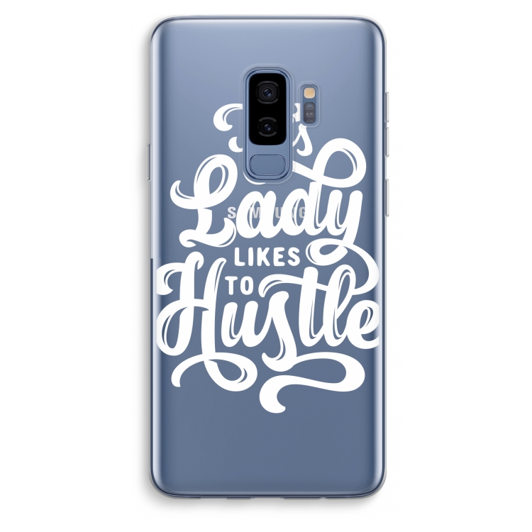 Hustle Lady: Samsung Galaxy S9 Plus Transparant Hoesje