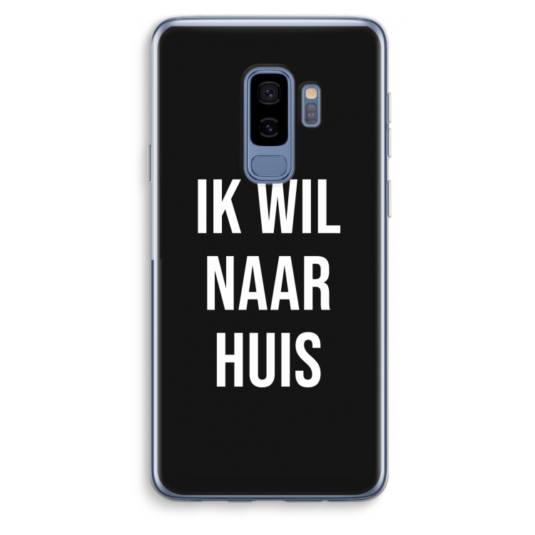 Ik wil naar huis - Zwart: Samsung Galaxy S9 Plus Transparant Hoesje