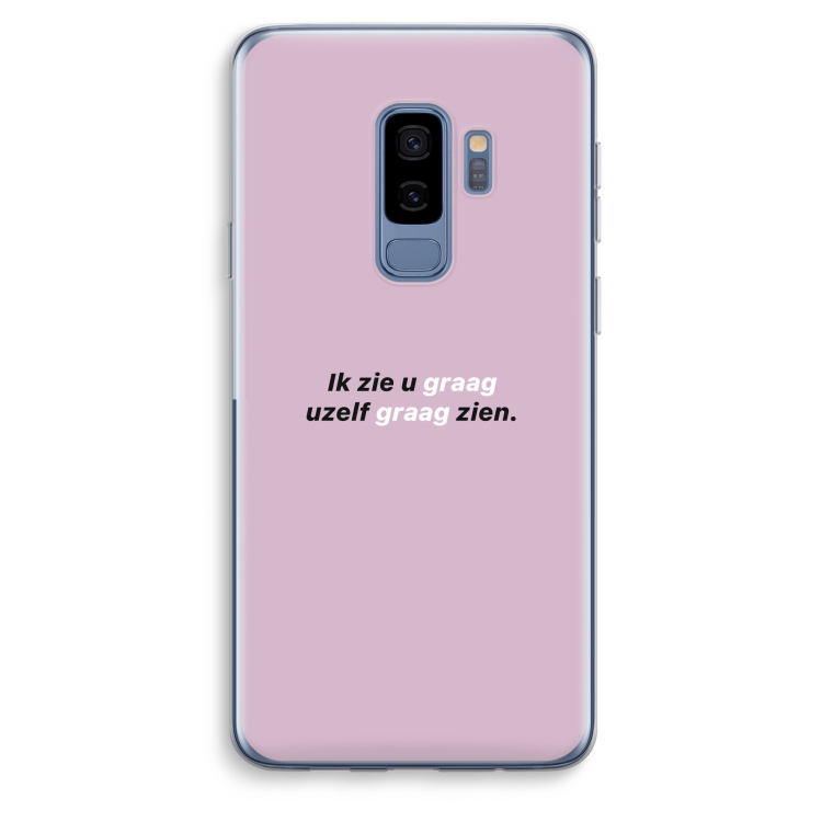 uzelf graag zien: Samsung Galaxy S9 Plus Transparant Hoesje