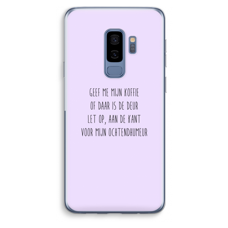 Ochtendhumeur: Samsung Galaxy S9 Plus Transparant Hoesje