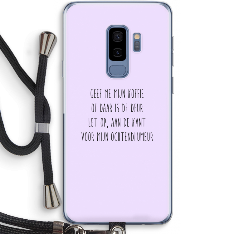 Ochtendhumeur: Samsung Galaxy S9 Plus Transparant Hoesje met koord