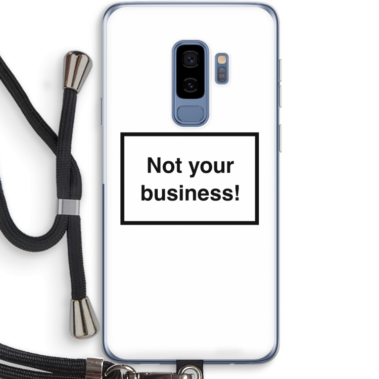 Not your business: Samsung Galaxy S9 Plus Transparant Hoesje met koord