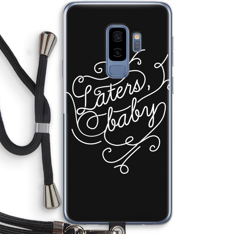 Laters, baby: Samsung Galaxy S9 Plus Transparant Hoesje met koord