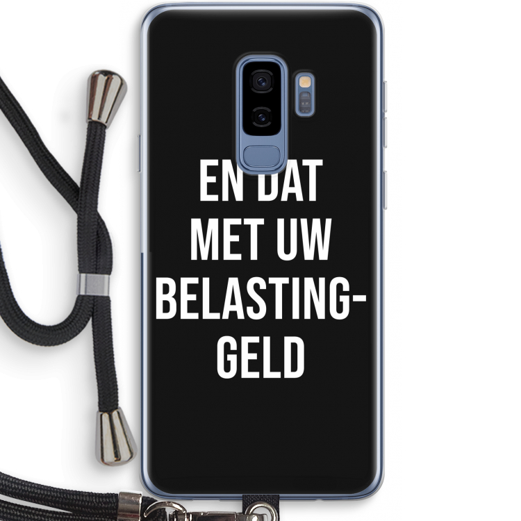 Belastinggeld - Zwart: Samsung Galaxy S9 Plus Transparant Hoesje met koord