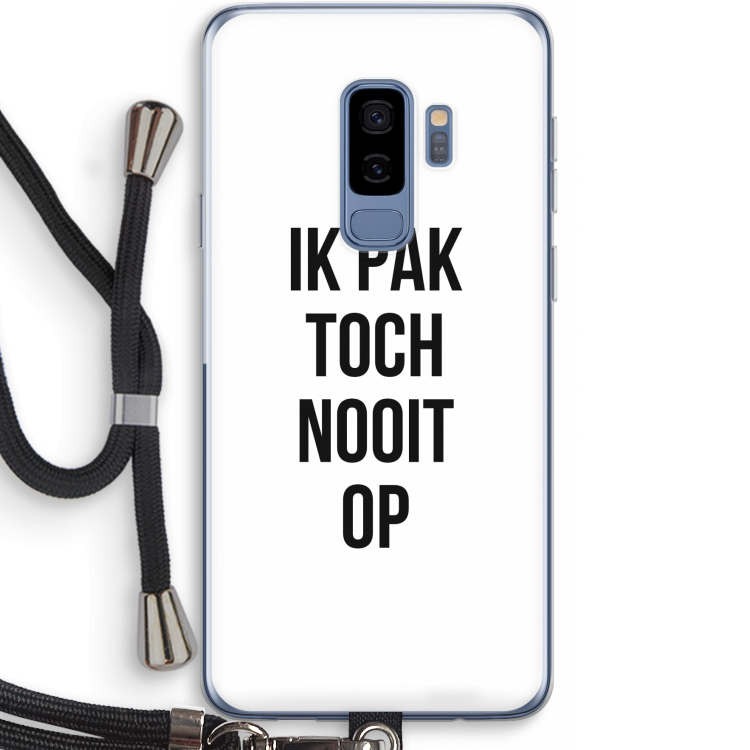 Ik pak nooit op: Samsung Galaxy S9 Plus Transparant Hoesje met koord