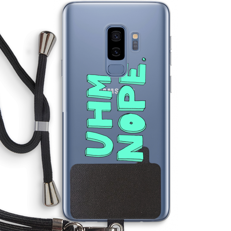 UHM, NOPE.: Samsung Galaxy S9 Plus Transparant Hoesje met koord