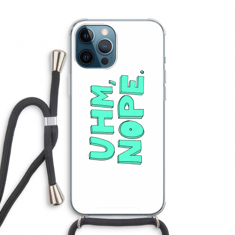 UHM, NOPE.: iPhone 12 Pro Transparant Hoesje met koord