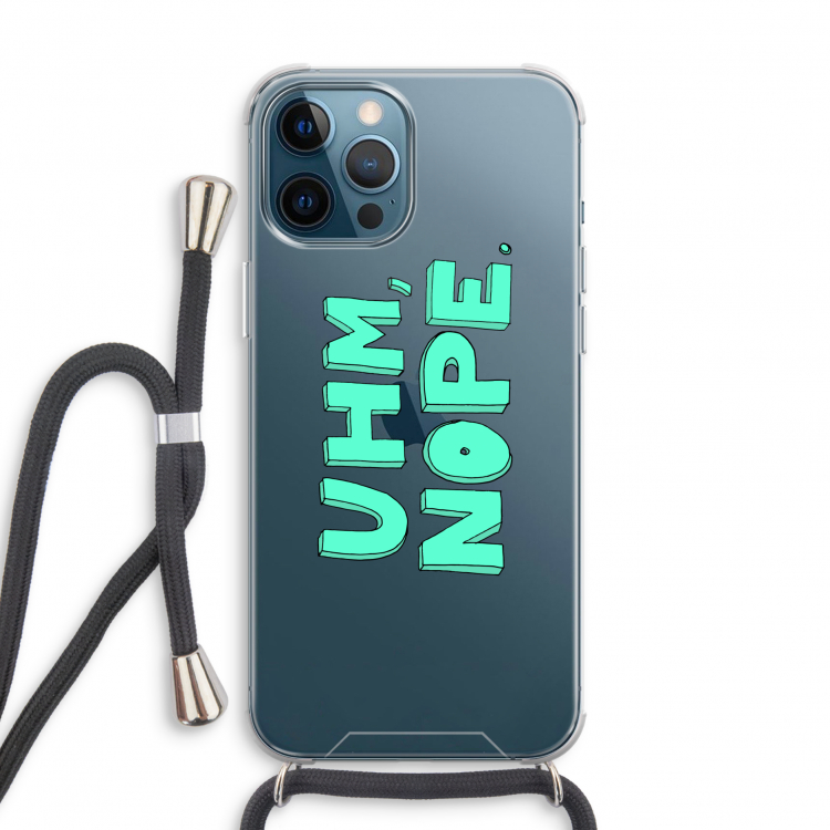 UHM, NOPE.: iPhone 12 Pro Transparant Hoesje met koord