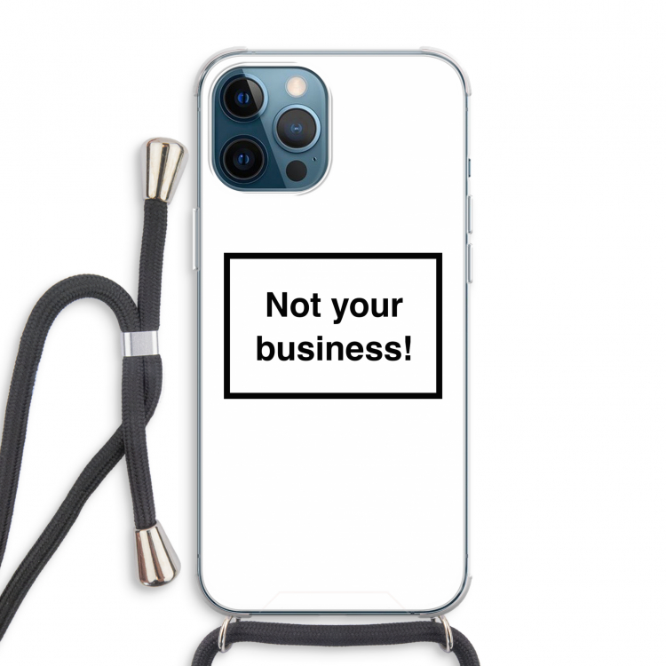 Not your business: iPhone 12 Pro Max Transparant Hoesje met koord