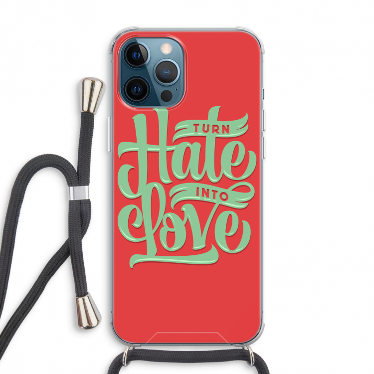 Turn hate into love: iPhone 12 Pro Max Transparant Hoesje met koord