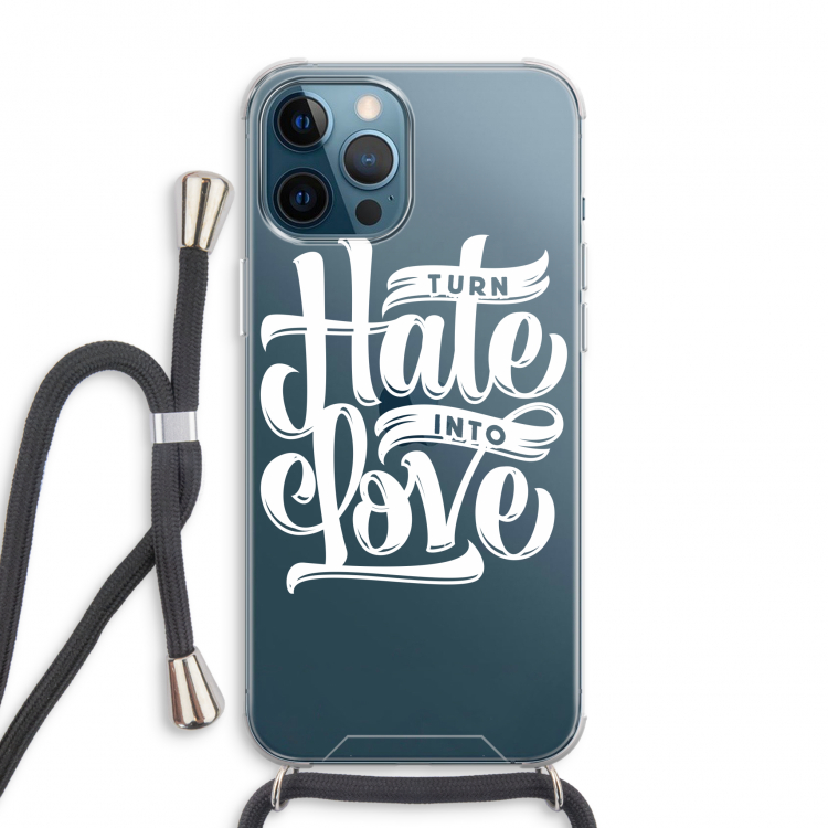 Turn hate into love: iPhone 12 Pro Max Transparant Hoesje met koord