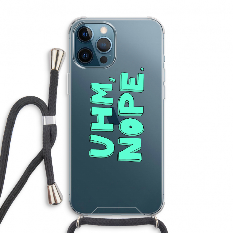UHM, NOPE.: iPhone 12 Pro Max Transparant Hoesje met koord