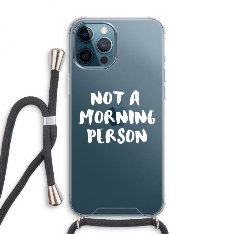 Morning person: iPhone 12 Pro Max Transparant Hoesje met koord