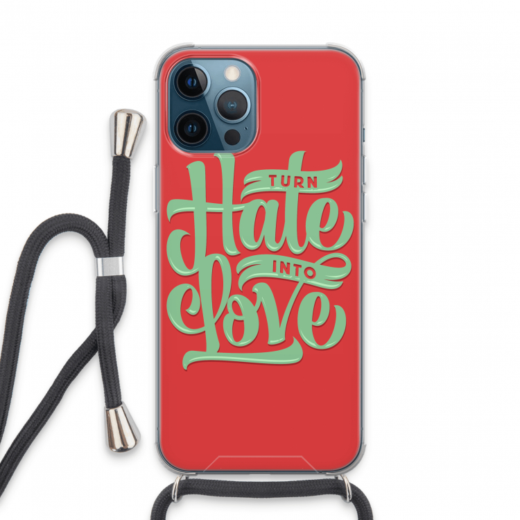 Turn hate into love: iPhone 13 Pro Max Transparant Hoesje met koord