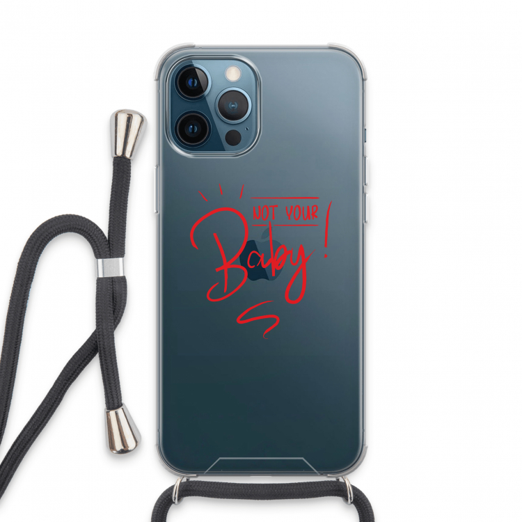 Not Your Baby: iPhone 13 Pro Max Transparant Hoesje met koord