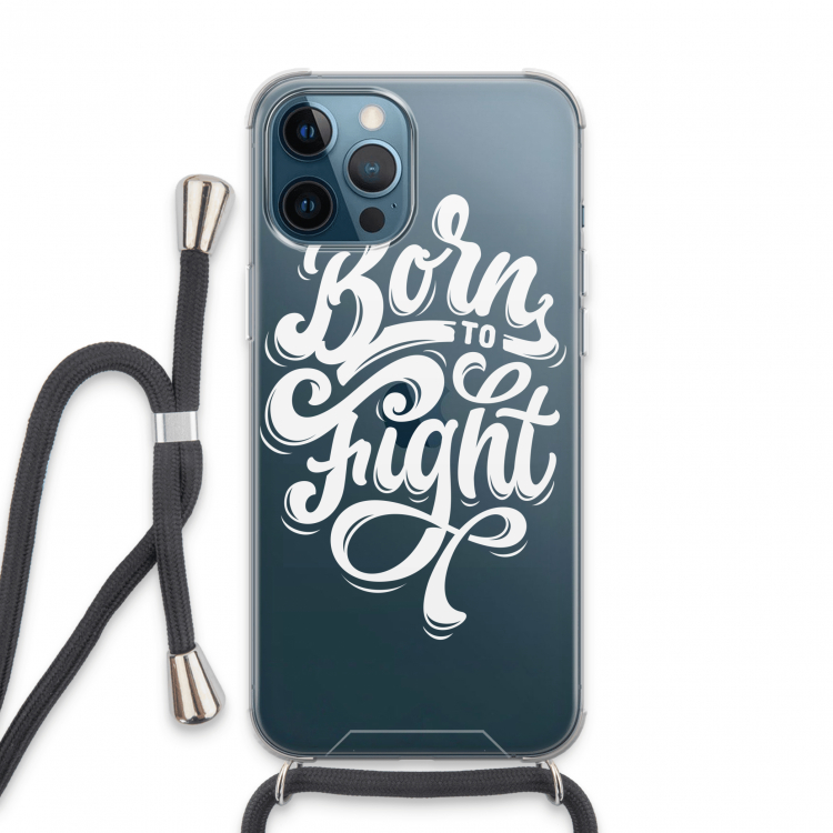 Born to Fight: iPhone 13 Pro Max Transparant Hoesje met koord