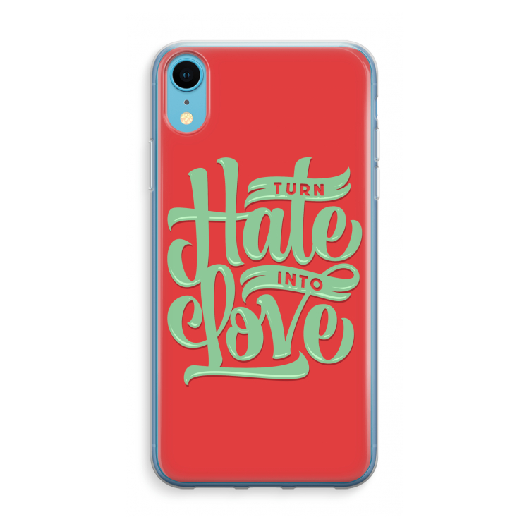 Turn hate into love: iPhone XR Transparant Hoesje
