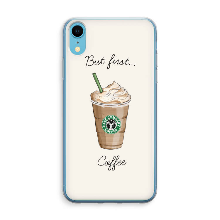 But first coffee: iPhone XR Transparant Hoesje