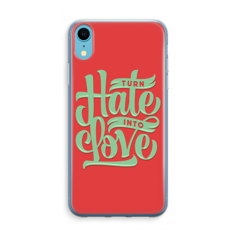 Turn hate into love: iPhone XR Transparant Hoesje