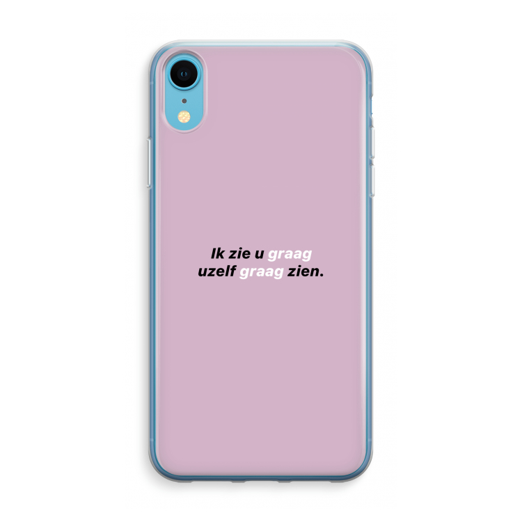 uzelf graag zien: iPhone XR Transparant Hoesje