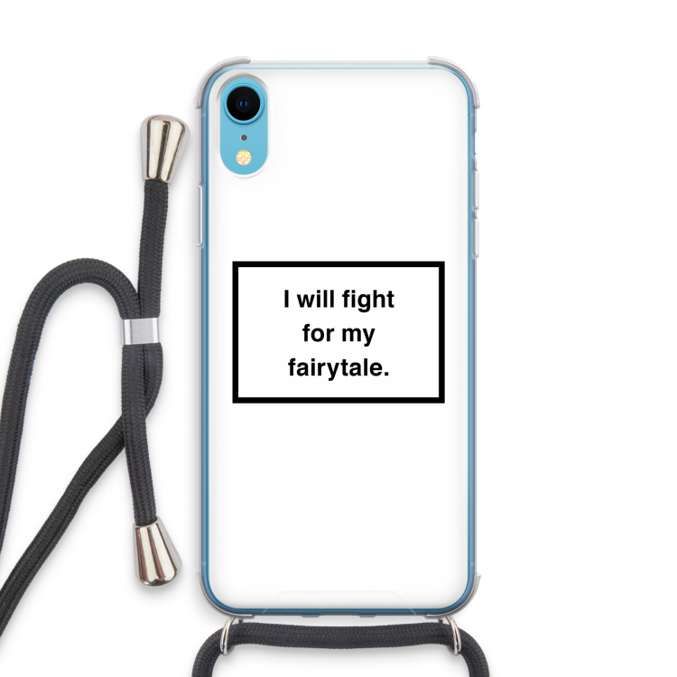 Fight for my fairytale: iPhone XR Transparant Hoesje met koord