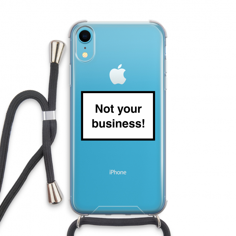 Not your business: iPhone XR Transparant Hoesje met koord