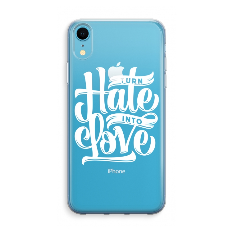 Turn hate into love: iPhone XR Transparant Hoesje
