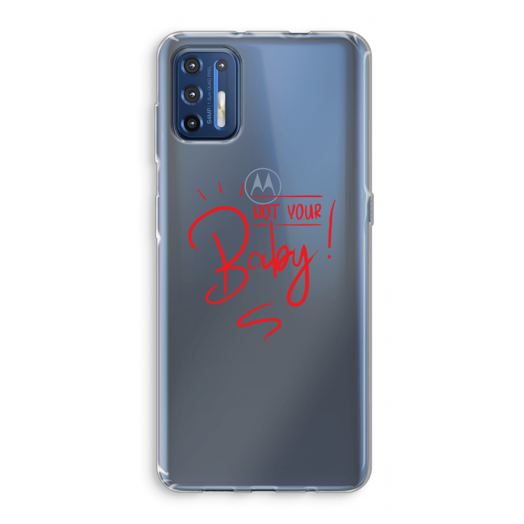 Not Your Baby: Motorola Moto G9 Plus Transparant Hoesje