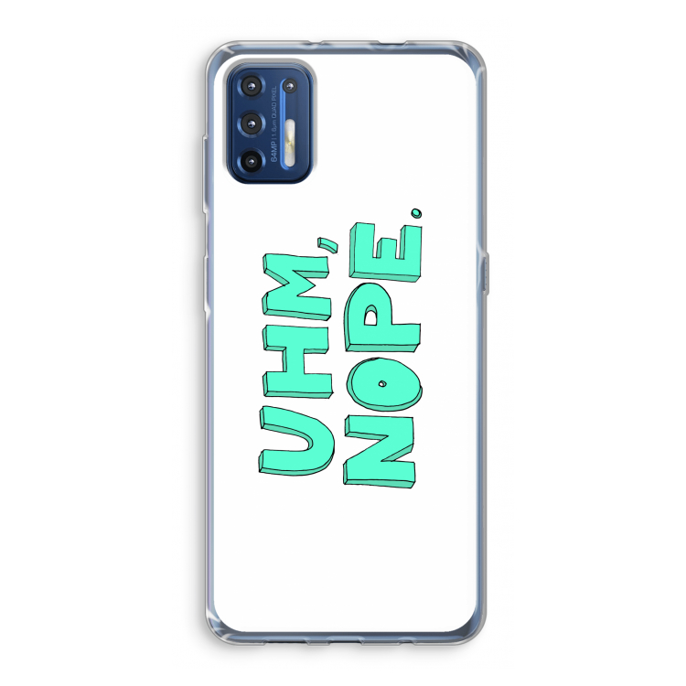 UHM, NOPE.: Motorola Moto G9 Plus Transparant Hoesje