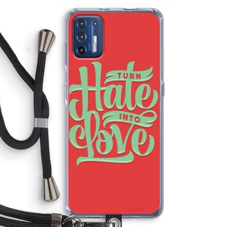 Turn hate into love: Motorola Moto G9 Plus Transparant Hoesje met koord