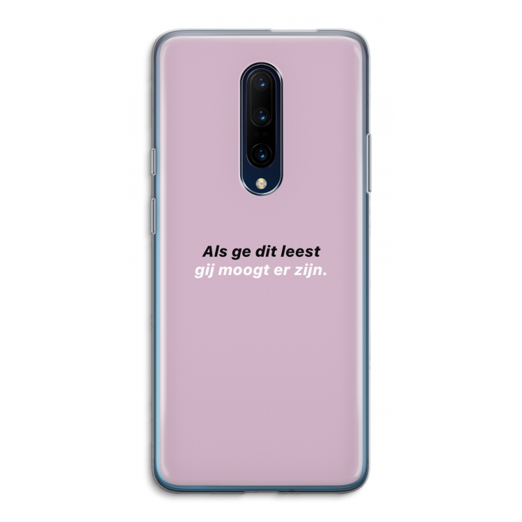 gij moogt er zijn: OnePlus 7 Pro Transparant Hoesje
