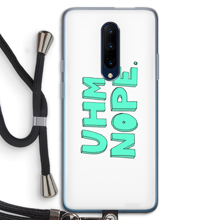UHM, NOPE.: OnePlus 7 Pro Transparant Hoesje met koord
