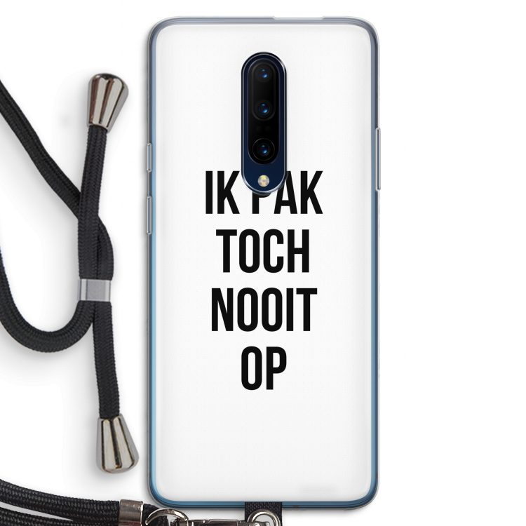 Ik pak nooit op: OnePlus 7 Pro Transparant Hoesje met koord