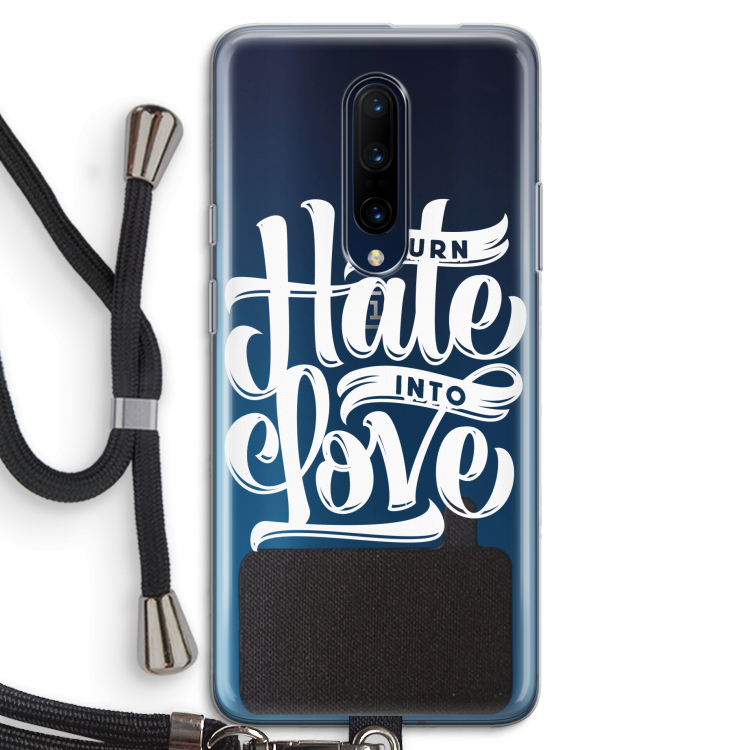 Turn hate into love: OnePlus 7 Pro Transparant Hoesje met koord